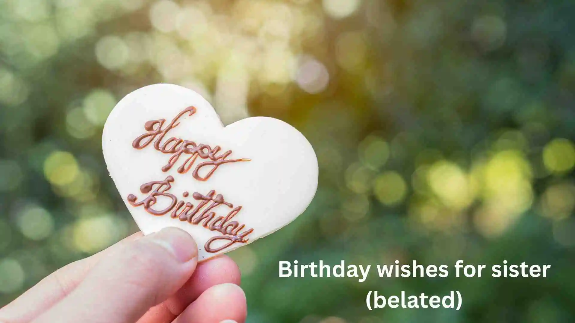 111+ Heartfelt Birthday Wishes for Sister (Belated) Late but Full of Love for 2026