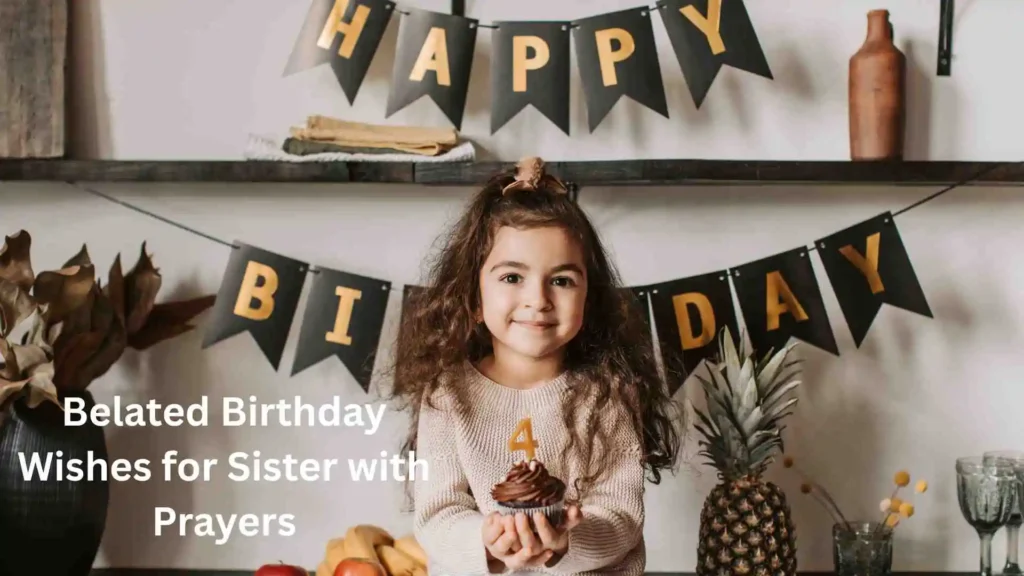 Belated Birthday Wishes for Sister with Prayers
